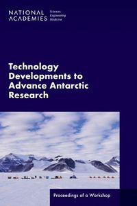 Cover image for Technology Developments to Advance Antarctic Research