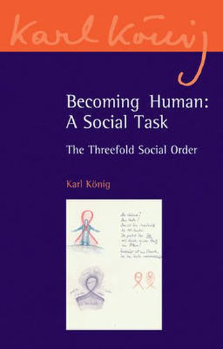 Cover image for Becoming Human: A Social Task: The Threefold Social Order