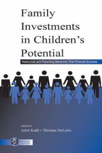 Cover image for Family Investments in Children's Potential: Resources and Parenting Behaviors That Promote Success