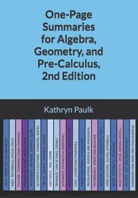 Cover image for One-Page Summaries for Algebra, Geometry, and Pre-Calculus, 2nd Edition