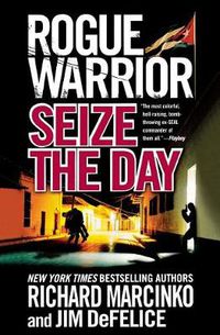 Cover image for Rogue Warrior: Seize the Day