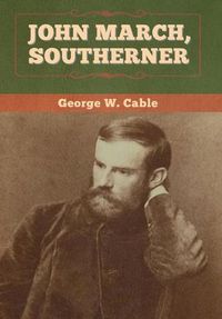 Cover image for John March, Southerner