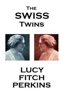 Cover image for Lucy Fitch Perkins - The Swiss Twins