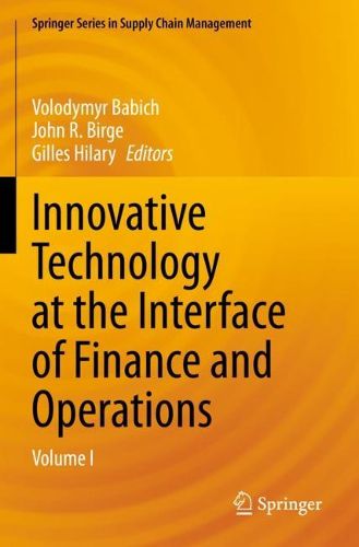 Cover image for Innovative Technology at the Interface of Finance and Operations