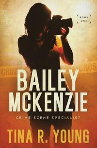 Cover image for Bailey McKenzie, Crime Scene Specialist