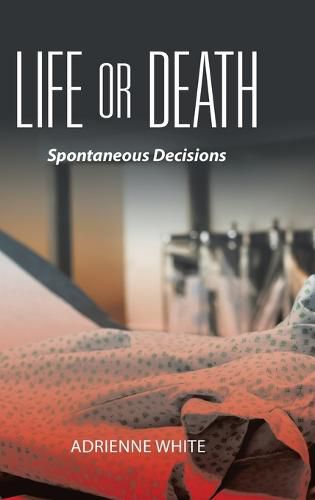 Cover image for Life or Death: Spontaneous Decisions