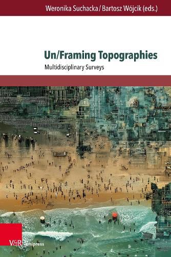 Cover image for Un/Framing Topographies