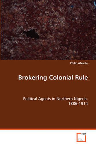 Cover image for Brokering Colonial Rule