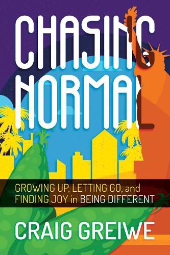 Cover image for Chasing Normal: Growing Up, Letting Go, and Finding Joy in Being Different