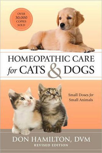 Homeopathic Care for Cats and Dogs: Small Doses for Small Animals