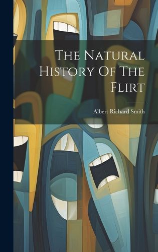 Cover image for The Natural History Of The Flirt