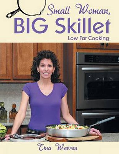 Cover image for Small Woman, Big Skillet: Low Fat Cooking