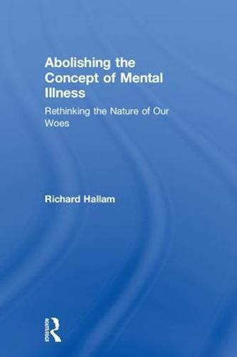 Cover image for Abolishing the Concept of Mental Illness: Rethinking the Nature of Our Woes