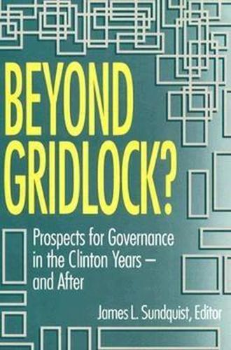 Cover image for Beyond Gridlock?: Prospects for Governance in the Clinton Years A-and After