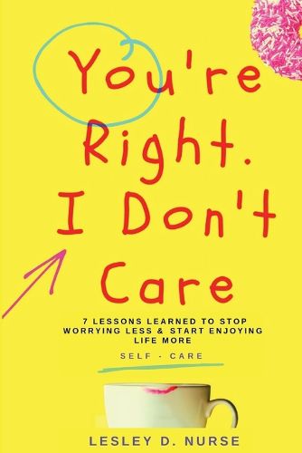 Cover image for You're Right, I Don't Care