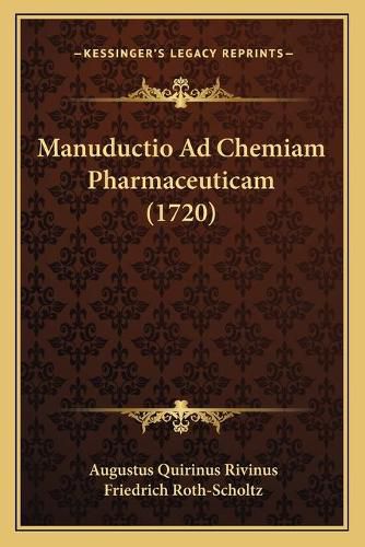 Manuductio Ad Chemiam Pharmaceuticam (1720)