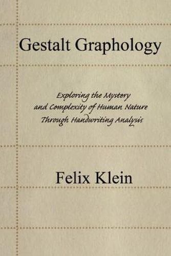 Cover image for Gestalt Graphology: Exploring the Mystery and Complexity of Human Nature Through Handwriting Analysis