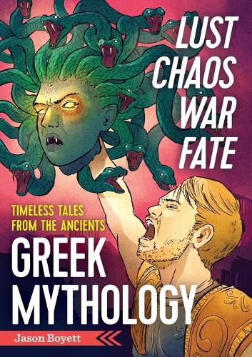 Cover image for Lust, Chaos, War, and Fate - Greek Mythology: Timeless Tales from the Ancients