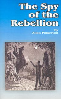 Cover image for The Spy of the Rebellion