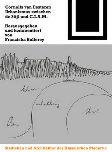 Cover image for Cornelis van Eesteren. Urbanismus zwischen  de Stijl  und C.I.A.M.