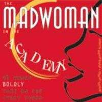 Cover image for The Madwoman in the Academy: 43 Women Boldly Take on the Ivory Tower