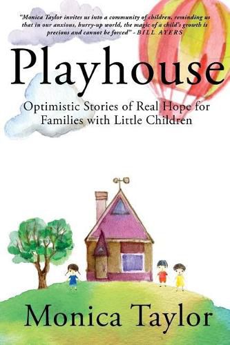 Cover image for Playhouse: Optimistic Stories Of Real Hope For Families With Little Children