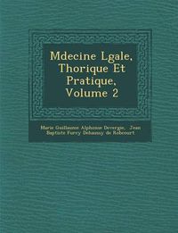 Cover image for M Decine L Gale, Th Orique Et Pratique, Volume 2