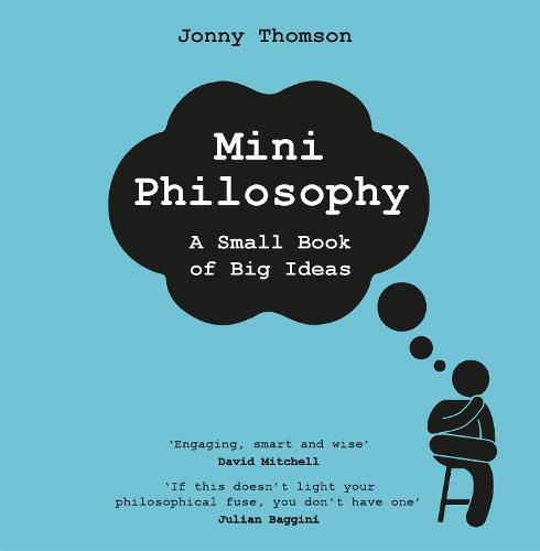 Cover image for Mini Philosophy: A Small Book of Big Ideas