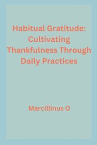 Cover image for Habitual Gratitude