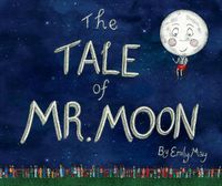 Cover image for The Tale of Mr. Moon