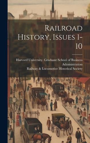 Cover image for Railroad History, Issues 1-10