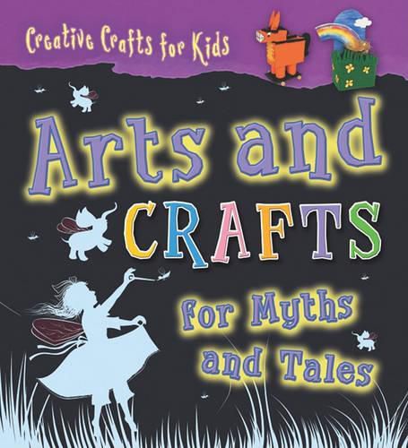 Cover image for Arts and Crafts for Myths and Tales