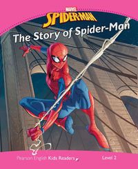 Cover image for Pearson English Kids Readers Level 2: Marvel Spider-Man - The Story of Spider-Man