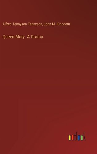 Cover image for Queen Mary. A Drama