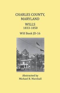 Cover image for Charles County, Maryland, Wills 1833-1850