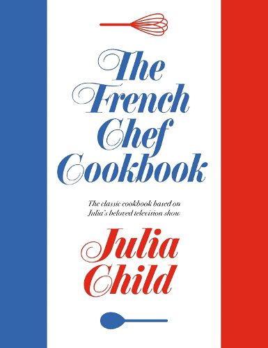 Cover image for The French Chef Cookbook