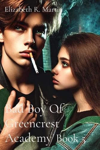 Cover image for Bad Boy Of Greencrest Academy