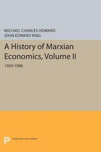 Cover image for A History of Marxian Economics, Volume II: 1929-1990