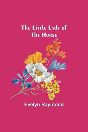 Cover image for The Little Lady of the Horse