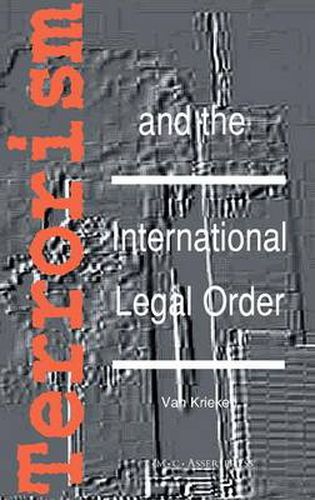 Cover image for Terrorism and the International Legal Order:With Special Reference to the UN, the EU and Cross-Border Aspects