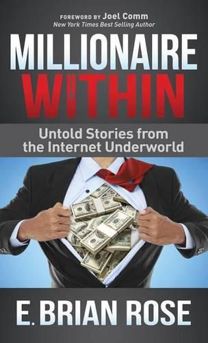 Cover image for Millionaire Within: Untold Stories from the Internet Underworld