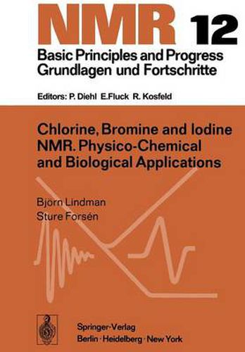 Cover image for Chlorine, Bromine and Iodine NMR: Physico-Chemical and Biological Applications