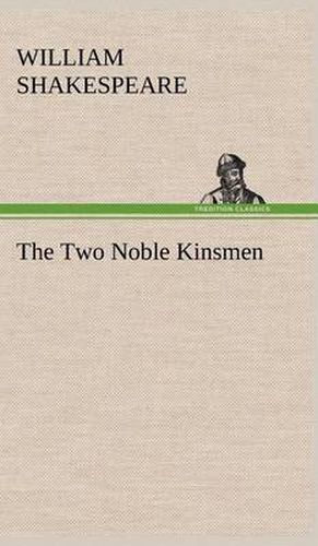 Cover image for The Two Noble Kinsmen