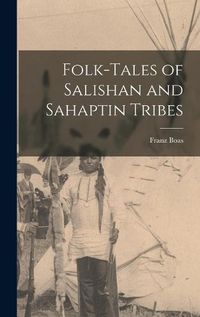 Cover image for Folk-tales of Salishan and Sahaptin Tribes