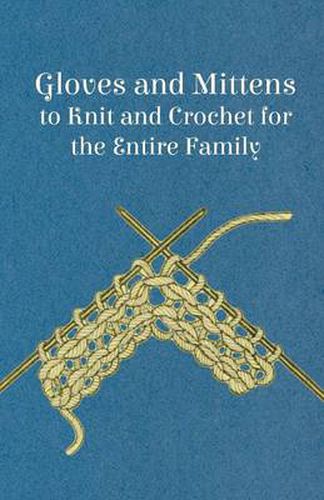 Cover image for Gloves and Mittens to Knit and Crochet for the Entire Family - Vol. 29