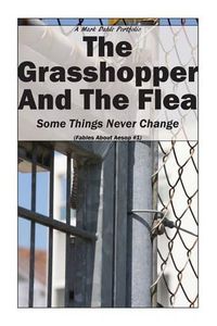 Cover image for The Grasshopper And The Flea: Some Things Never Change