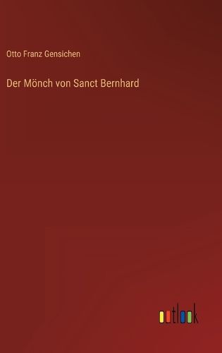 Cover image for Der Moench von Sanct Bernhard