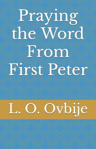 Cover image for Praying the Word From First Peter