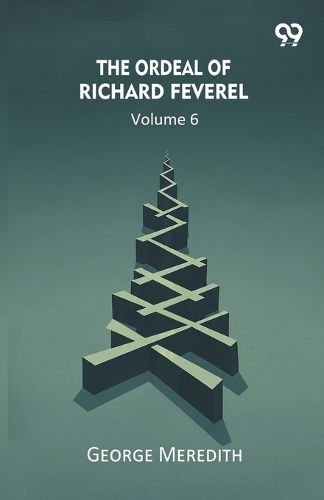Cover image for The Ordeal Of Richard Feverel Volume 6