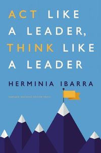 Cover image for Act Like a Leader, Think Like a Leader